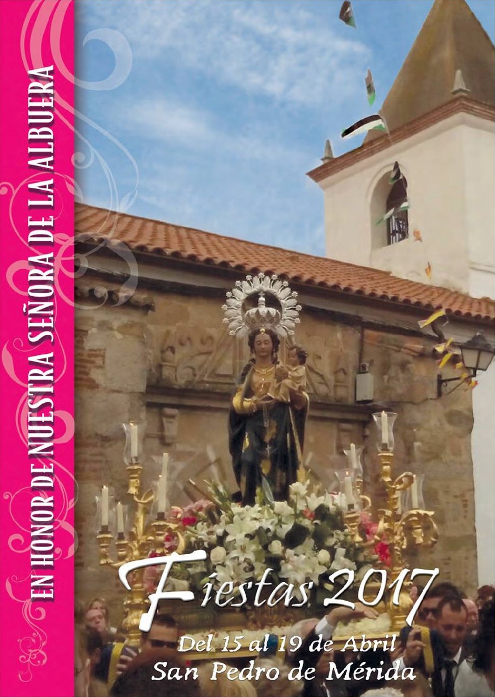 Fiestas patronales en honor a Nuestra Señora la Virgen de la Albuera 2017 San Pedro de Mérida